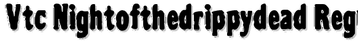 VTC NightOfTheDrippyDead Regular font